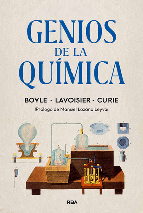 GENIOS DE LA QUÍMICA: BOLYE - LAVOISIER - CURIE