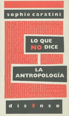LO QUE NO DICE LA ANTROPOLOGÍA