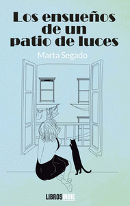 LOS ENSUEÑOS DE UN PATIO DE LUCES