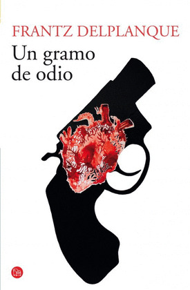 GRAMO DE ODIO, UN