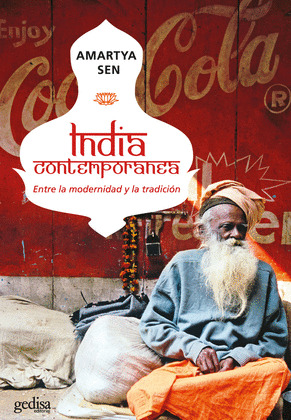 INDIA CONTEMPORÁNEA. ENTRE LA MODERNIDAD Y LA TRADICIÓN