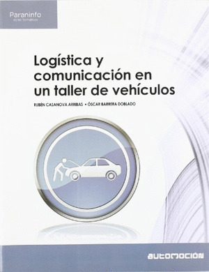 LOGISTICA Y COMUNICACION EN UN TALLER DE VEHICULOS (CICLOS FORMATIVOS, GRADO SUPERIOR)