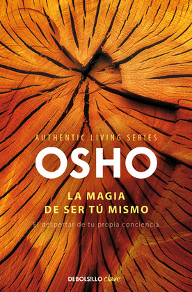 MAGIA DE SER TÚ MISMO, LA (AUTHENTIC LIVING)
