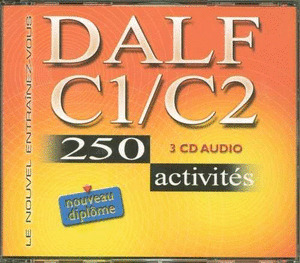 CD AUDIO DALF C1/C2 ,250 ACTIVITES