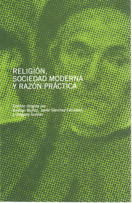 RELIGION SOCIEDAD MODERNA Y RAZON PRACTICA