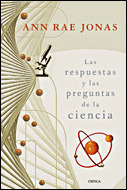 RESPUESTAS Y LAS PREGUNTAS DE LA CIENCIA, LAS