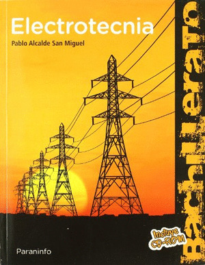 ELECTROTECNIA INCLUYE CD-ROM BACHILLERATO 2011