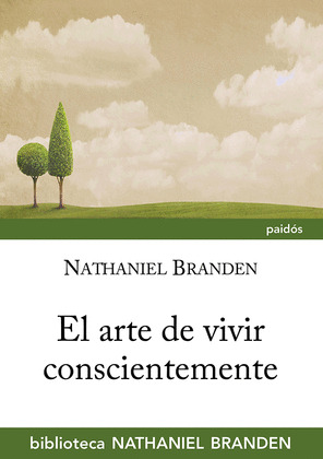 ARTE DE VIVIR CONSCIENTEMENTE, EL