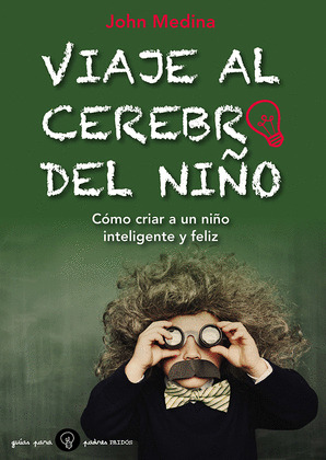 VIAJE AL CEREBRO DEL NIÑO