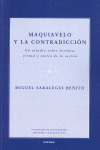 MAQUIAVELO Y LA CONTRADICCIÓN. UN ESTUDIO SOBRE FORTUNA, VIRTUD Y TEORÍA DE LA A