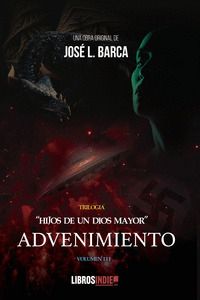 HIJOS DE UN DIOS MAYOR III. ADVENIMIENTO