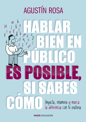 HABLAR BIEN EN PUBLICO ES POSIBLE, SI SABES COMO