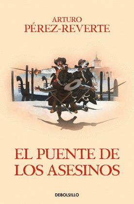 PUENTE DE LOS ASESINOS, EL (LAS AVENTURAS DEL CAPITAN ALATRISTE 7)