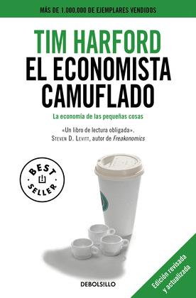 EL ECONOMISTA CAMUFLADO (EDICION REVISADA Y ACTUALIZADA)