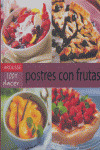 POSTRES CON FRUTAS (100% PLACER)