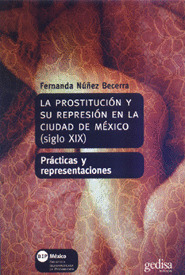 PROSTITUCION Y SU REPRESION EN LA CIUDAD DE MEXICO (S.XIX)