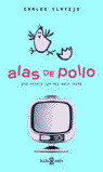 ALAS DE POLLO: UNA NOVELA CON MUY MALA LECHE
