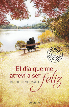 DÍA QUE ME ATREVÍ A SER FELIZ, EL