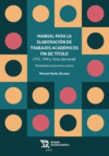 MANUAL PARA LA ELABORACION DE TRABAJOS ACADEMICOS FIN DE TITULO (TFG, TFM Y TESI