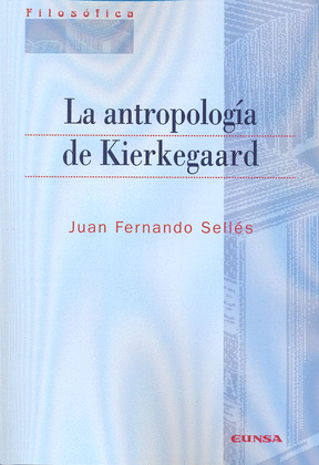 ANTROPOLOGÍA DE KIERKEGAARD, LA