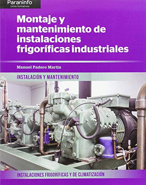 MONTAJE Y MANTENIMIENTO DE INSTALACIONES FRIGORIFICAS INDUSTRIALES