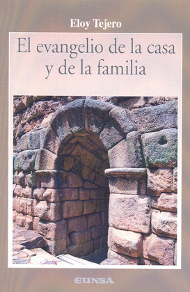 EVANGELIO DE LA CASA Y DE LA FAMILIA,EL