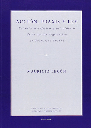 ACCIÓN, PRAXIS Y LEY