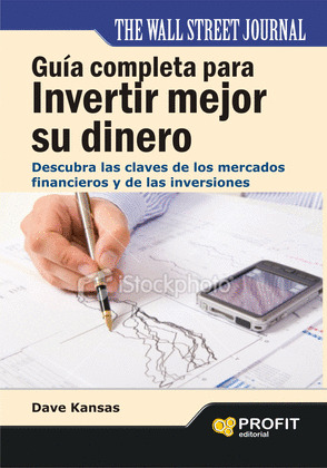 GUIA COMPLETA PARA INVERTIR MEJOR SU DINERO