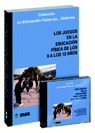 JUEGOS EN LA EDUCACION FISICA DE LOS 6 A LOS 12 AÑOS, LOS (LIBRO + CD)
