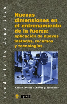NUEVAS DIMENSIONES EN ENTRENAMIENTO DE FUERZA: APLICACIONES