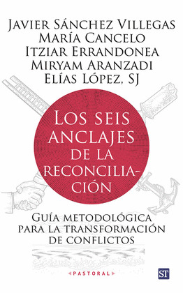 SEIS ANCLAJES DE LA RECONCILIACIÓN, LOS