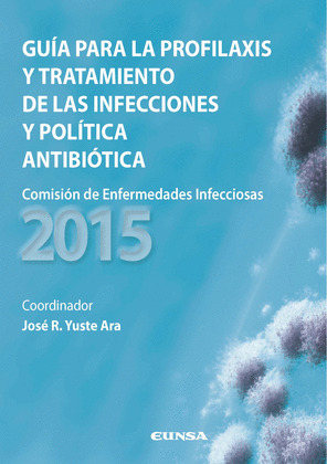 GUÍA PARA LA PROFILAXIS Y TRATAMIENTO DE LAS INFECCIONES Y POLÍTICA