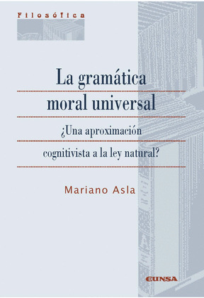 GRAMATICA MORAL UNIVERSAL, LA