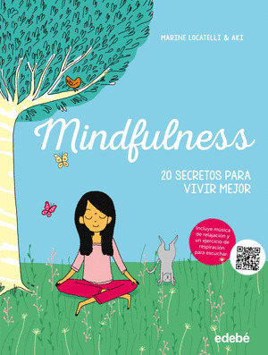 MINDFULNESS. 20 SECRETOS PARA VIVIR MEJOR