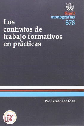 CONTRATOS DE TRABAJO FORMATIVOS EN PRACTICAS, LOS 878