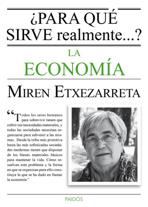 ¿PARA QUÉ SIRVE REALMENTE... LA ECONOMÍA?