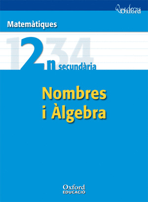 QUADERNS OXFORD, MATEMÀTIQUES, NOMBRES I ÀLGEBRA, 2 ESO