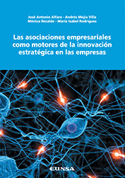 LAS ASOCIACIONES EMPRESARIALES COMO MOTORES DE LA INNOVACION ESTRATEGICA