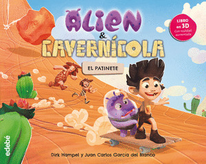2. ALIEN & CAVERNICOLA: EL PATINETE