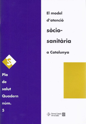 MODEL D'ATENCIÓ SÒCIO-SANITÀRIA A CATALUNYA/EL