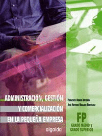 ADMINISTRACION GESTION Y COMERCIALIZACION DA PEQUEÑA EMPRESA