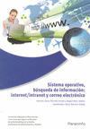 SISTEMA OPERATIVO,  BUSQUEDA DE INFORMACION: INTERNET, INTRANET Y CORREO ELECTRONICO