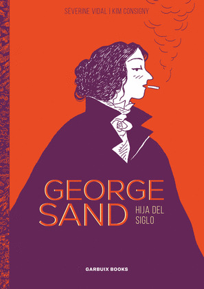 GEORGE SAND: HIJA DEL SIGLO