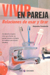 VIVIR EN PAREJA. RELACIONES DE USAR Y TIRAR