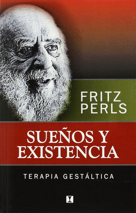 SUEÑOS Y EXISTENCIA. TERAPIA GESTALTICA