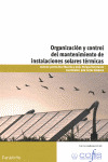 ORGANIZACION Y CONTROL DEL MANTENIMIENTO DE INSTALACIONES SOLARES TERMICAS