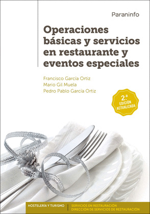 OPERACIONES BASICAS Y SERVICIOS EN RESTAURANTE Y EVENTOS ESPECIALES  2.ª EDICION