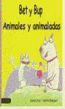 BET Y BUP, ANIMALES Y ANIMALADAS
