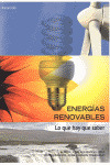 ENERGIAS RENOVABLES:LO QUE HAY QUE SABER