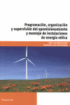 PROGRAMACION, ORGANIZACION Y SUPERVISION DE APROVISIONAMIENTO Y MONTAJE INSTALACIONES ENERGIA EOLICA